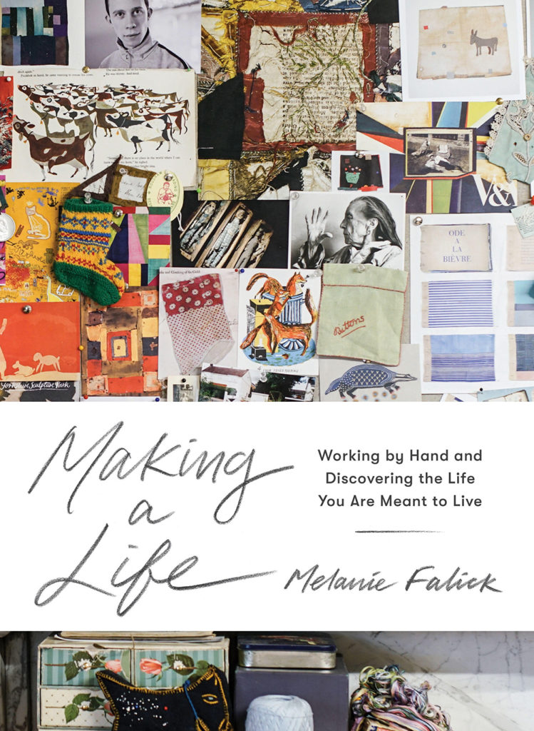 Excerpted from Making a Life by Melanie Falick (Artisan Books). Copyright © 2019. All photographs by Rinne Allen except top center by Elysa Weitala